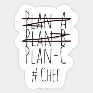 Plan C for Chef Sticker